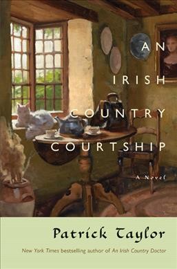 An Irish Country Courtship : A Novel.