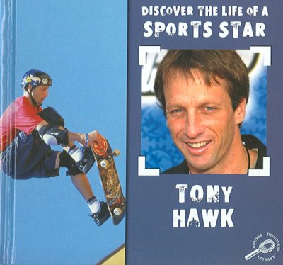 Tony Hawk : Discover the life of a sports star ll / by David and Patricia Armentrout ; ill.