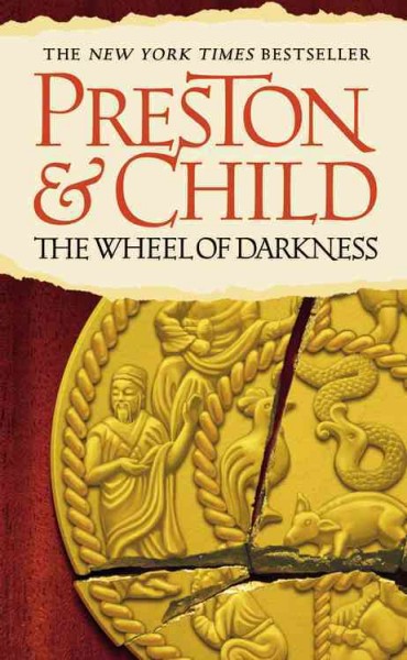 THE WHEEL OF DARKNESS (MYS) / Douglas Preston & Lincoln Child.