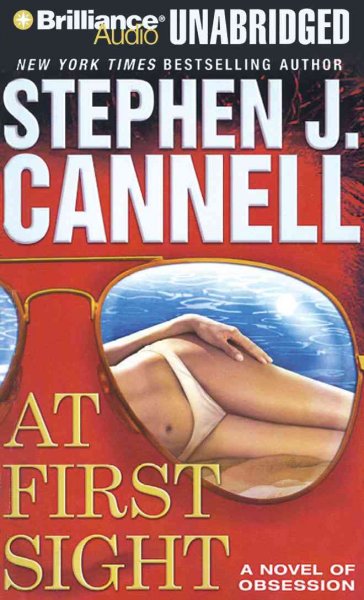 AT FIRST SIGHT [sound recording] : A NOVEL OF OBSESSION  Stephen J. Cannell.