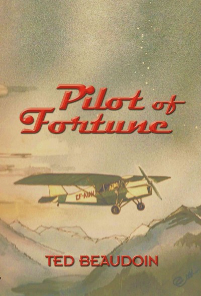 Pilot of fortune / by Ted Beaudoin.