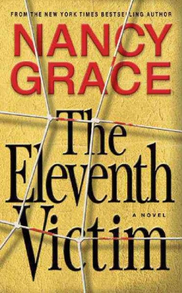 The eleventh victim / Nancy Grace.