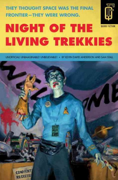 Night of the living trekkies / by Kevin Anderson and Sam Stall.