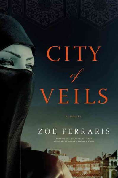 City of veils : a novel / Zoë Ferraris.
