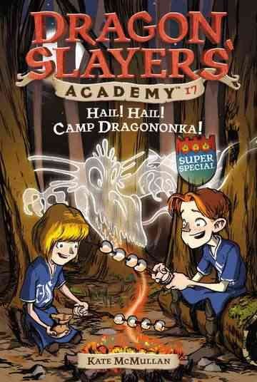 Hail! Hail! Camp Dragononka! / by Kate McMullan ; illustrated by Bill Basso.