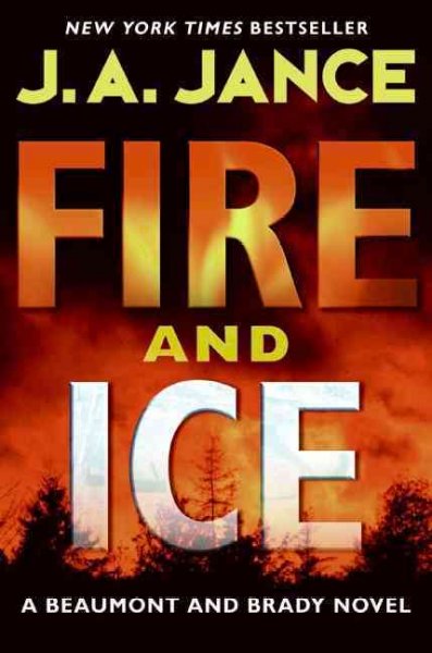 Fire and ice / J. A. Jance. 