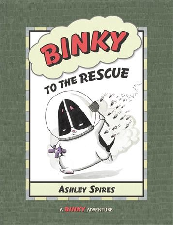 Binky to the rescue / by Ashley Spires.