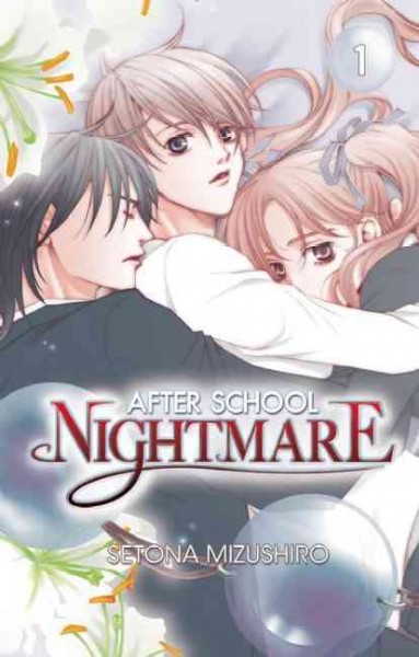 After School Nightmare 1 / story and art by Setona Mizushiro.