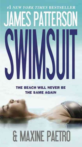 Swimsuit : a novel / by James Patterson & Maxine Paetro.