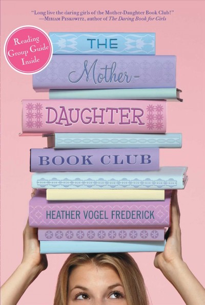 The Mother-Daughter Book Club  Heather Vogel Frederick.
