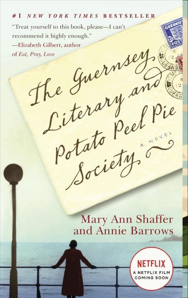 The Guernsey Literary and Potato Peel Pie Society [kit] / Mary Ann Shaffer & Annie Barrows.