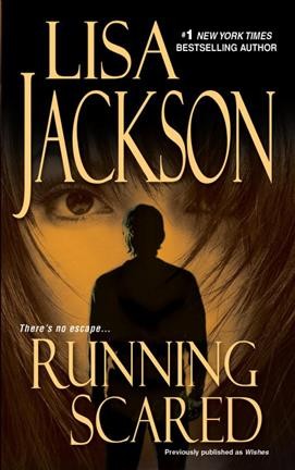 Running scared / Lisa Jackson.