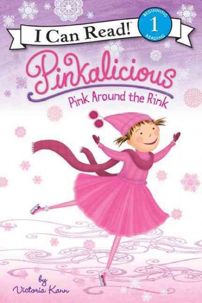 Pinalicious, ; Pink around the rink / by Victoria Kann.