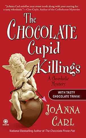 The chocolate cupid killings : a chocoholic mystery / JoAnna Carl.