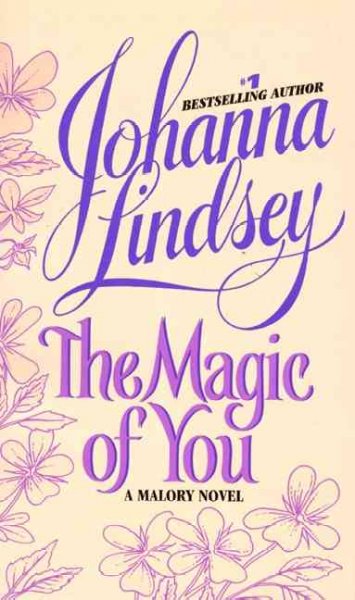 The magic of you : a Malory novel / Johanna Lindsey.