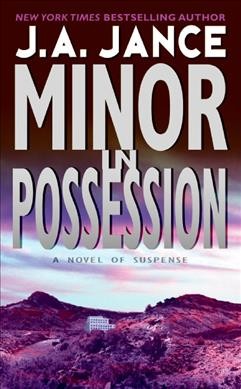Minor in possession / J.A. Jance.