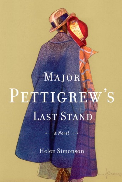 Major Pettigrew's last stand : a novel / Helen Simonson.