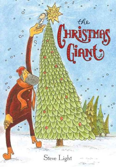 The Christmas giant / Steve Light.
