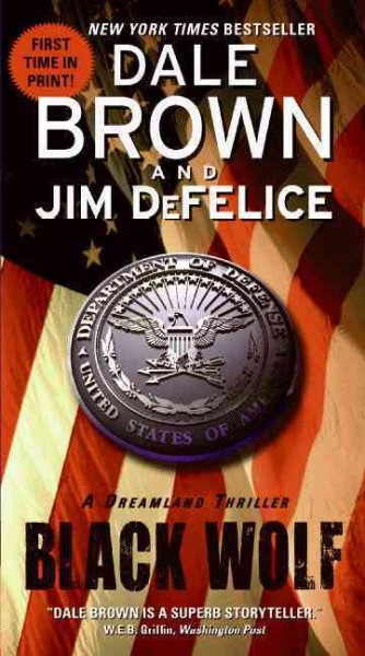 Black wolf : a Dreamland thriller / Dale Brown and Jim DeFelice.