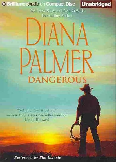Dangerous [sound recording] / Diana Palmer.