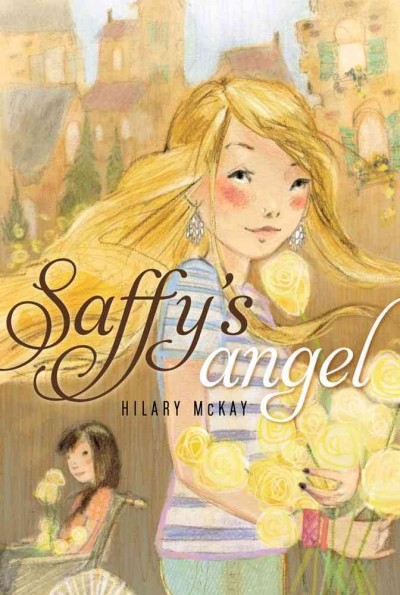 Saffy's angel / by Hilary McKay.