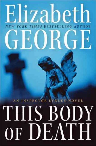 This body of death : an Inspector Lynley novel / Elizabeth GeorgE.