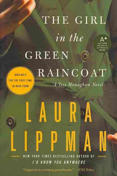 The girl in the green raincoat : [a Tess Monaghan novel] / Laura Lippman.