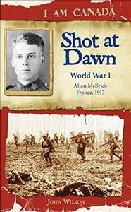 Shot at dawn : World War I / John Wilson.