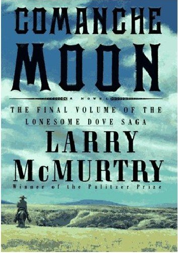 Comanche moon : a novel / Larry McMurtry.