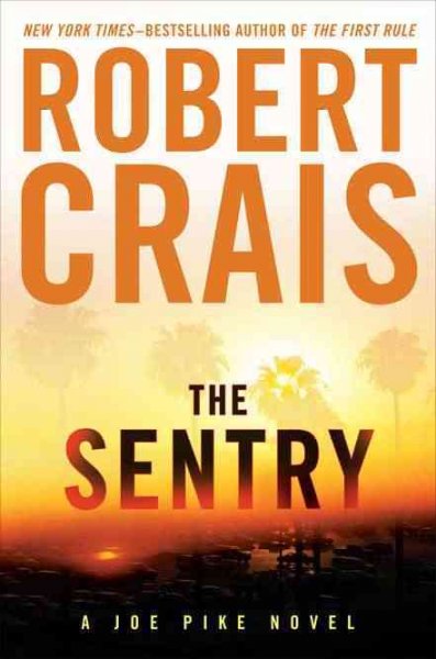 The sentry / Robert Crais. --.