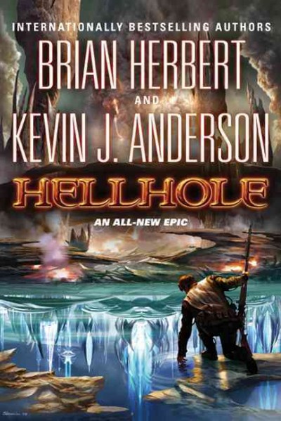 Hellhole / Brian Herbert and Kevin J. Anderson.