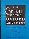 The spirit of the Oxford movement : tractarian essays / Owen Chadwick.