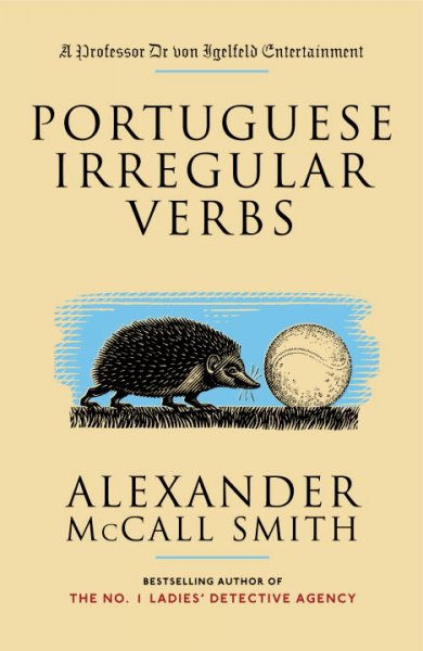 Portuguese irregular verbs / Alexander McCall Smith ; illustrations by Iain McIntosh.