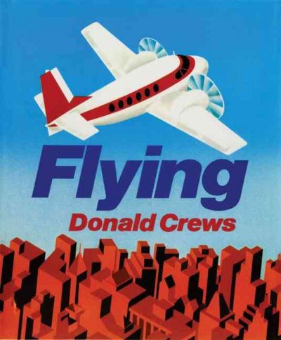 Flying / Donald Crews.