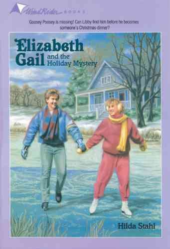 Elizabeth Gail and the holiday mystery / Hilda Stahl.