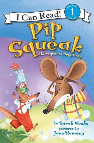 Pip Squeak / Sarah Weeks ; illustrated by Jane Manning.