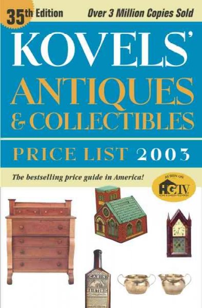 Kovels' antiques & collectibles price list 2003.