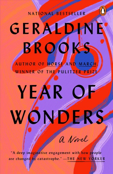 Year of wonders : a novel of the plague / Geraldine Brooks.