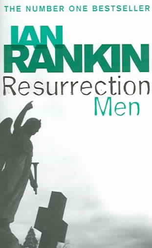 Resurrection men / Ian Rankin.