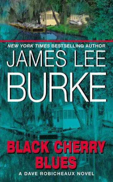 Black cherry blues. / James Lee Burke.
