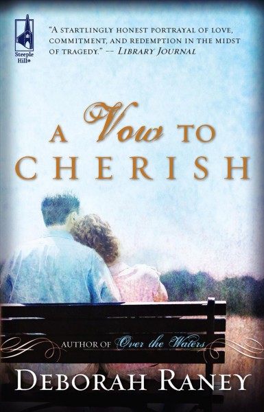 A vow to cherish [book] / Deborah Raney.