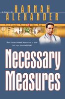 Necessary measures [Book] / Hannah Alexander.