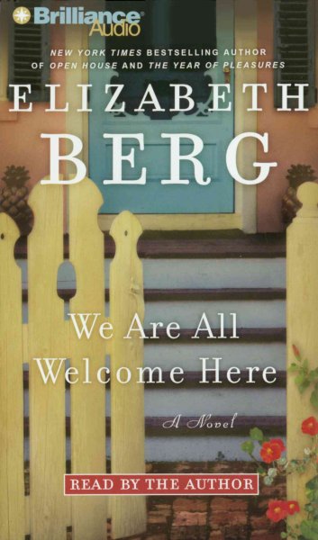 We are all welcome here [sound recording] / Elizabeth Berg.