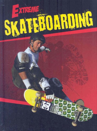 Extreme skateboarding / Blaine Wiseman.