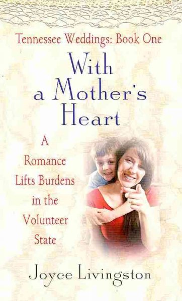 With a mother's heart / Joyce Livingston.