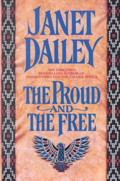 The proud and the free / Janet Dailey.