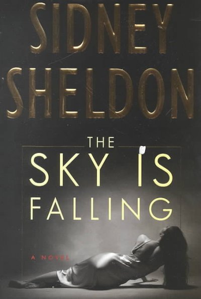 The sky is falling / Sidney Sheldon.