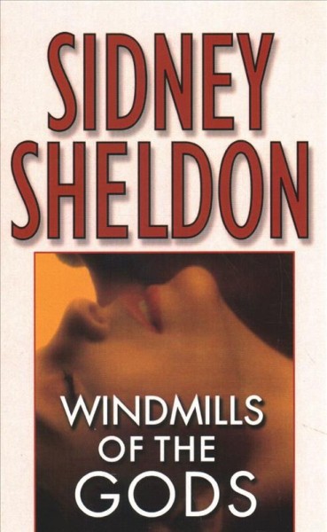 Windmills of the gods / Sidney Sheldon.
