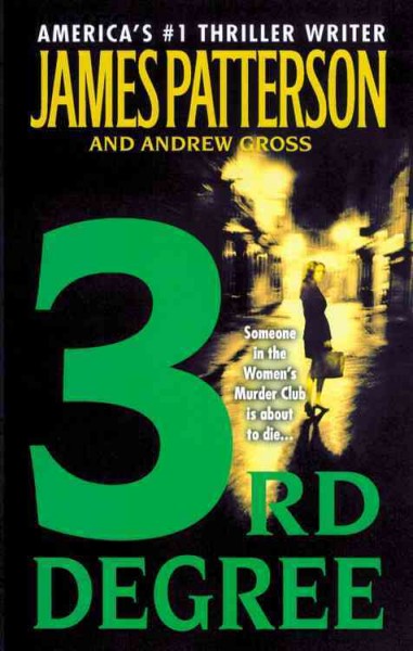 3rd degree : a novel / by James Patterson and Andrew Gross.