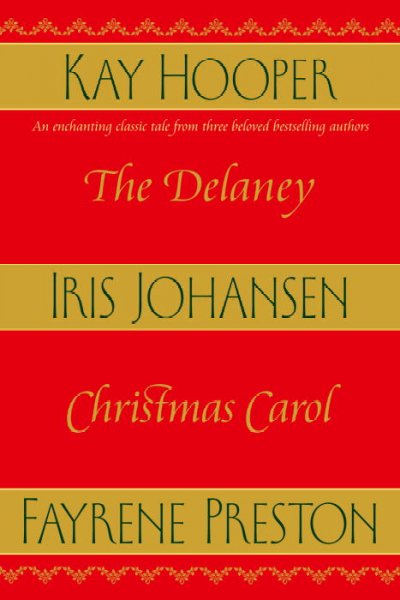 The Delaney Christmas carol / Kay Hooper, Iris Johansen, Fayrene Preston.